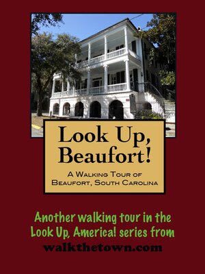 cover image of A Walking Tour of Beaufort, South Carolina